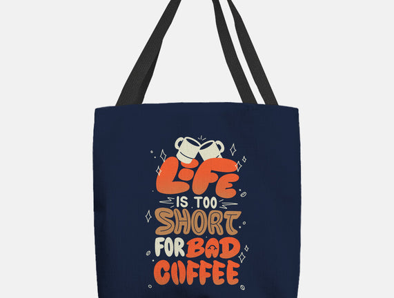 Too Short For Bad Coffee