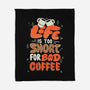 Too Short For Bad Coffee-None-Fleece-Blanket-tobefonseca