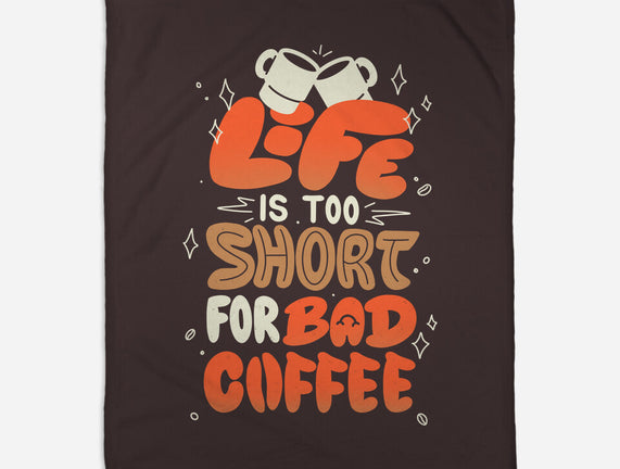 Too Short For Bad Coffee