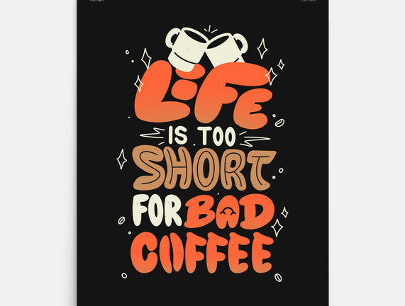 Too Short For Bad Coffee