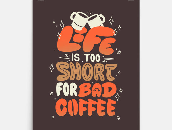 Too Short For Bad Coffee