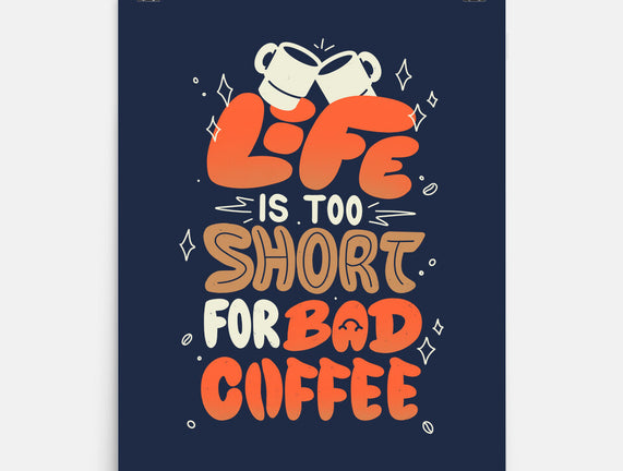 Too Short For Bad Coffee