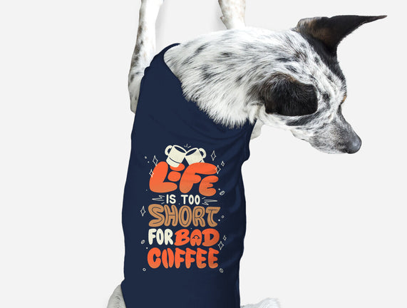 Too Short For Bad Coffee