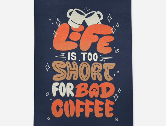 Too Short For Bad Coffee