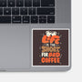 Too Short For Bad Coffee-None-Glossy-Sticker-tobefonseca