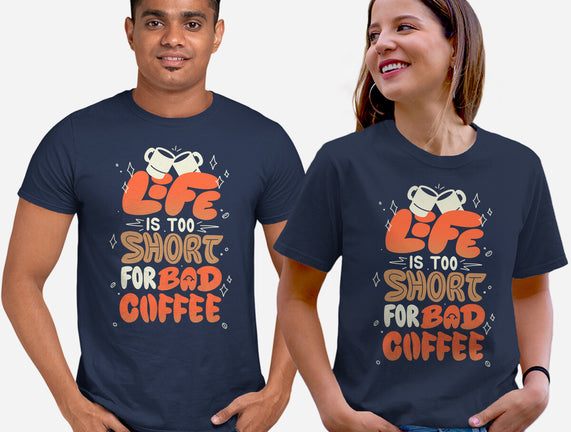 Too Short For Bad Coffee