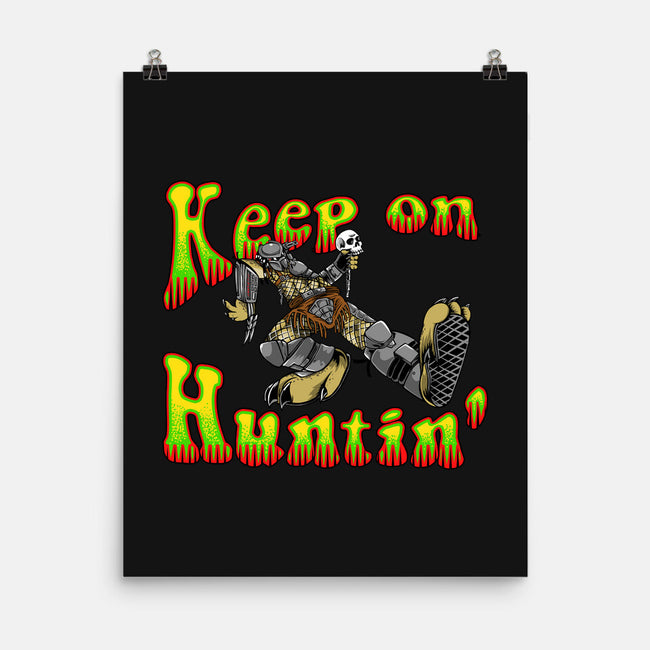 Keep On Huntin-None-Matte-Poster-joerawks