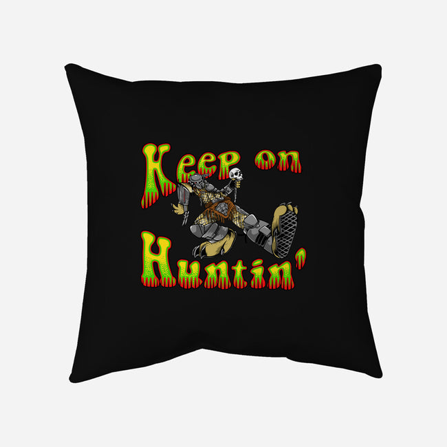 Keep On Huntin-None-Removable Cover-Throw Pillow-joerawks