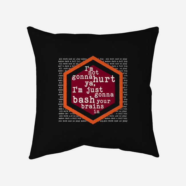 Not Gonna Hurt Ya-None-Removable Cover-Throw Pillow-Nemons