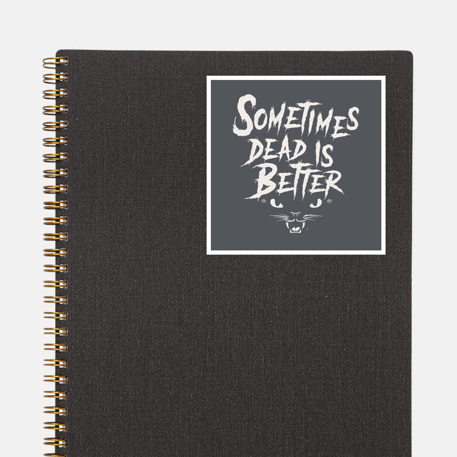 Dead Is Better-None-Glossy-Sticker-Nemons