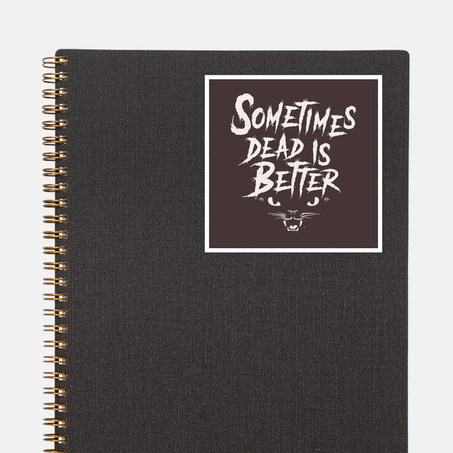 Dead Is Better-None-Glossy-Sticker-Nemons