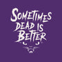 Dead Is Better-Womens-Racerback-Tank-Nemons