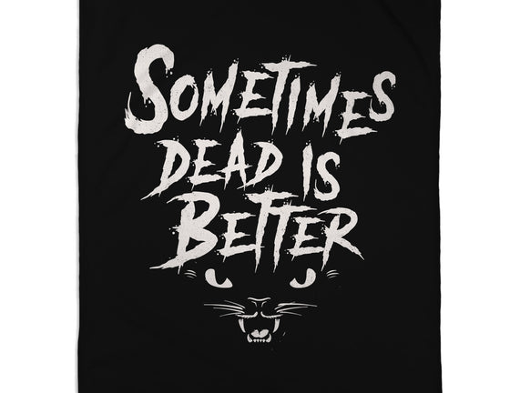 Dead Is Better