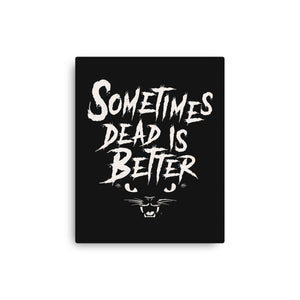 Dead Is Better