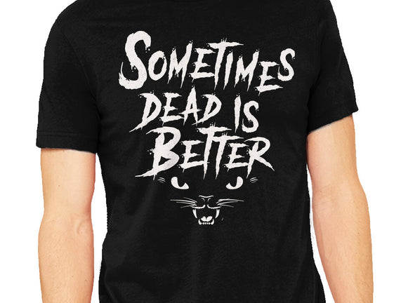 Dead Is Better