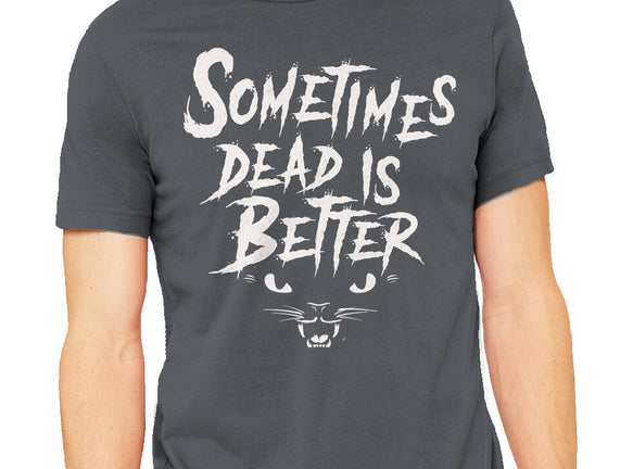 Dead Is Better