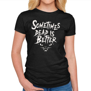 Dead Is Better