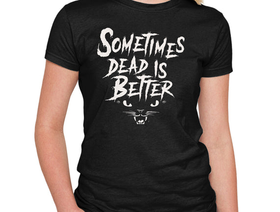 Dead Is Better