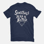 Dead Is Better-Womens-Basic-Tee-Nemons