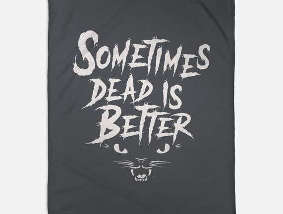 Dead Is Better