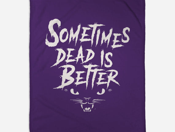 Dead Is Better