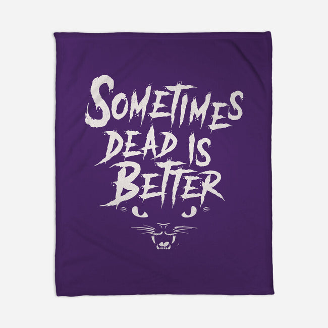 Dead Is Better-None-Fleece-Blanket-Nemons