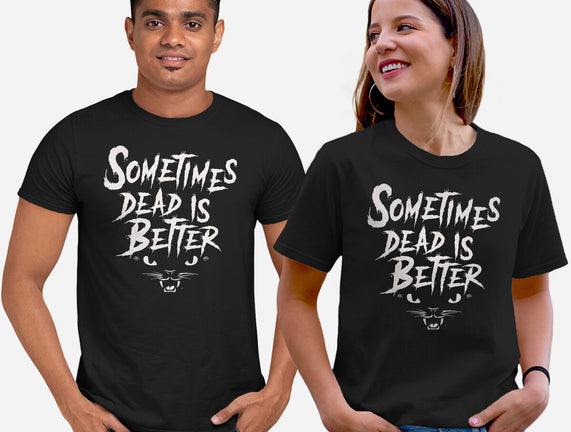 Dead Is Better