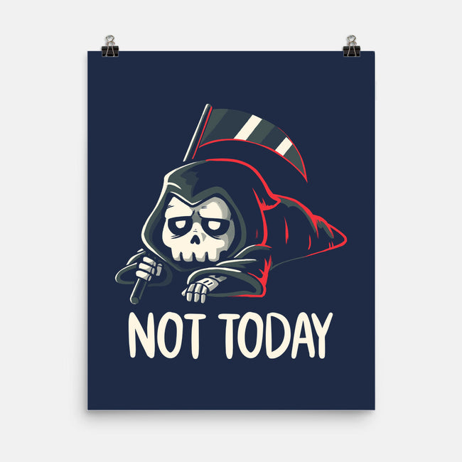 Not Today Death-None-Matte-Poster-koalastudio