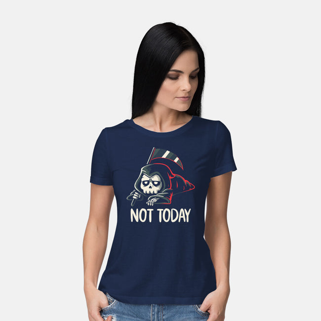 Not Today Death-Womens-Basic-Tee-koalastudio