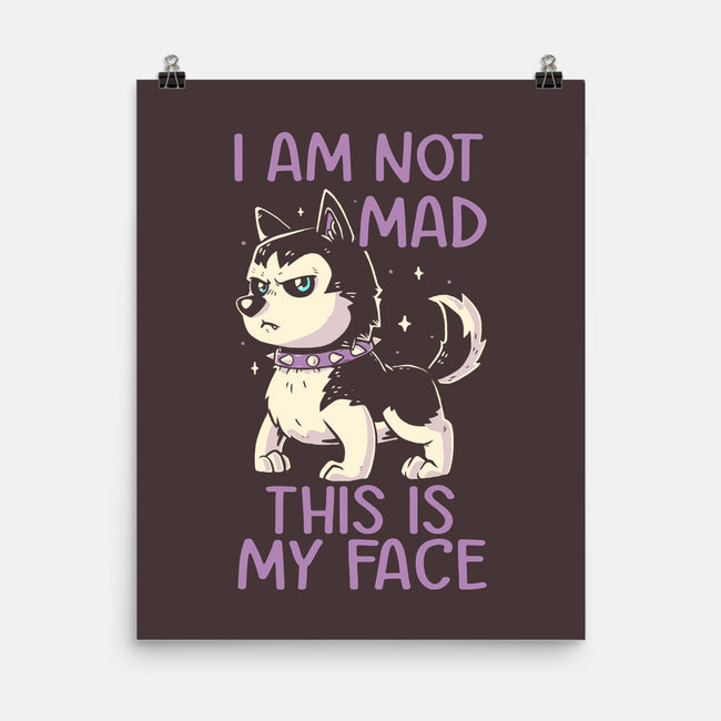 I Am Not Mad This Is My Face-None-Matte-Poster-koalastudio