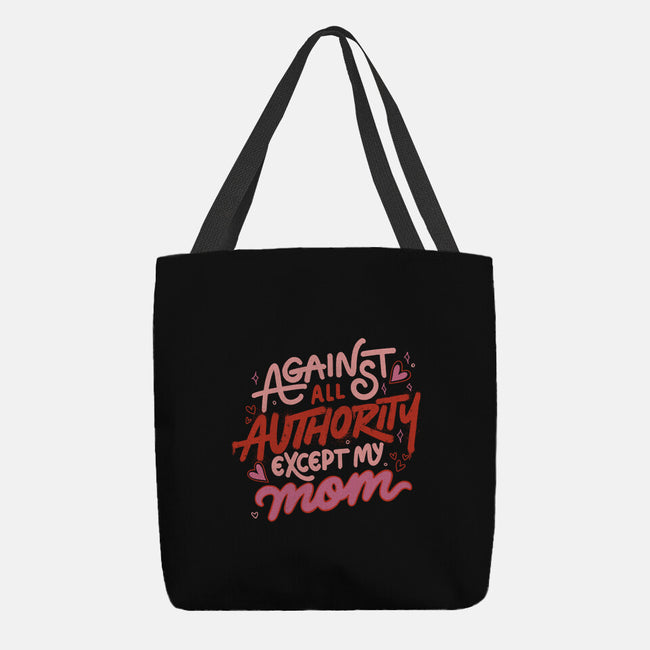 Against All Authority Except My Mom-None-Basic Tote-Bag-tobefonseca