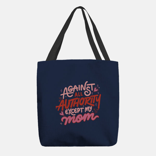 Against All Authority Except My Mom-None-Basic Tote-Bag-tobefonseca