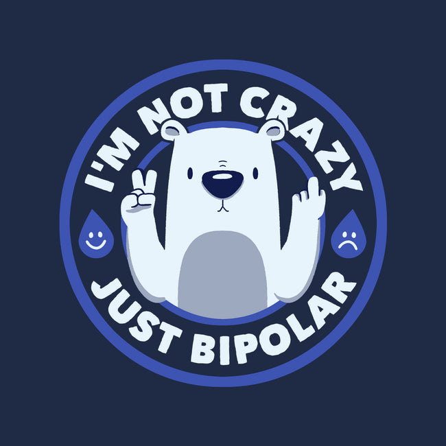 Not Crazy Bipolar Bear-Unisex-Basic-Tee-tobefonseca