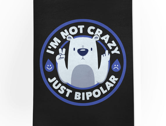 Not Crazy Bipolar Bear