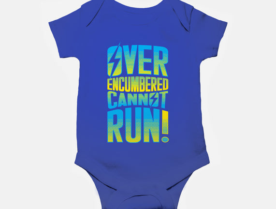 Overencumbered Cannot Run