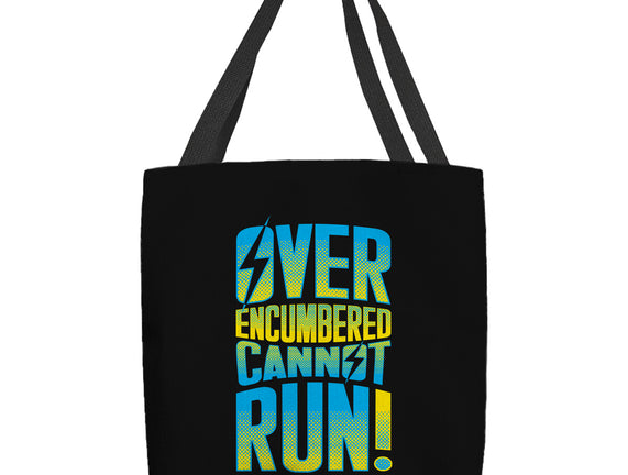 Overencumbered Cannot Run