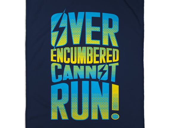 Overencumbered Cannot Run