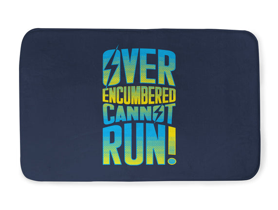 Overencumbered Cannot Run