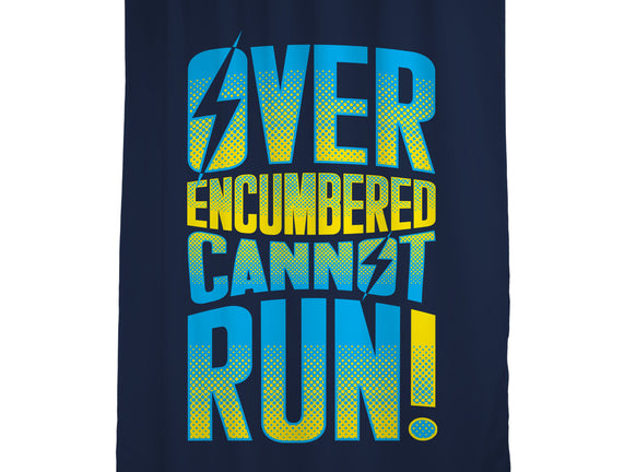 Overencumbered Cannot Run