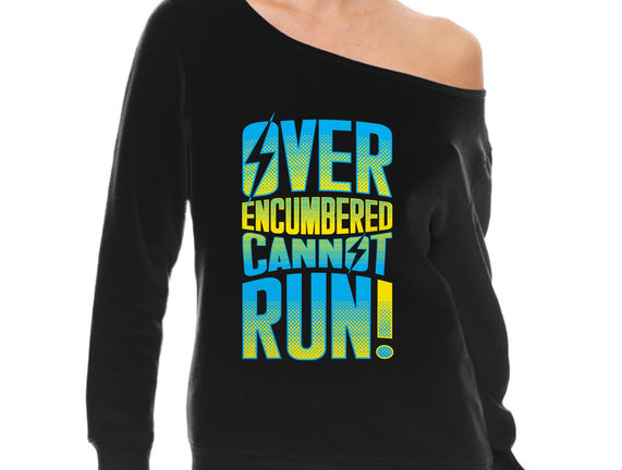 Overencumbered Cannot Run