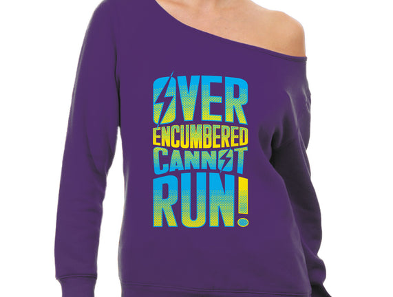 Overencumbered Cannot Run