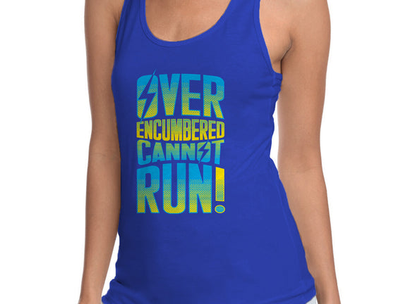 Overencumbered Cannot Run