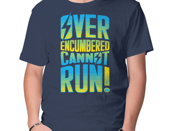 Overencumbered Cannot Run