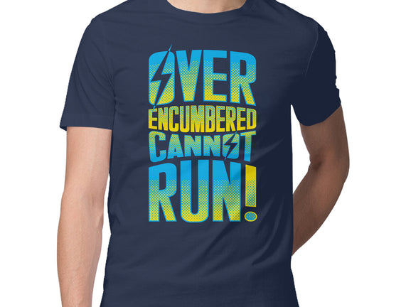 Overencumbered Cannot Run