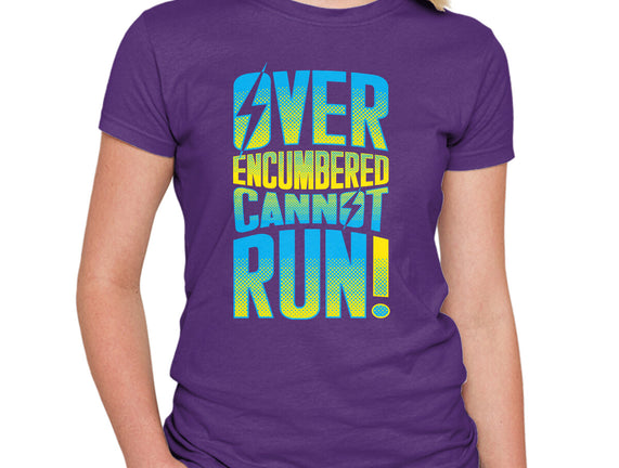 Overencumbered Cannot Run