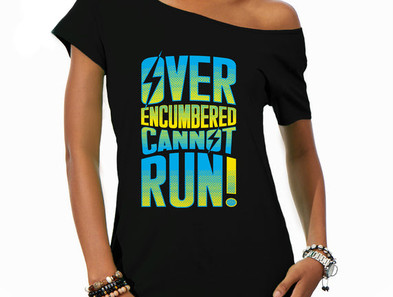 Overencumbered Cannot Run