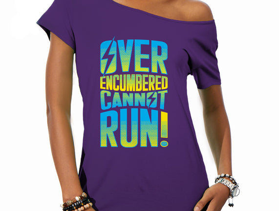 Overencumbered Cannot Run