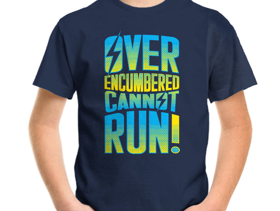 Overencumbered Cannot Run