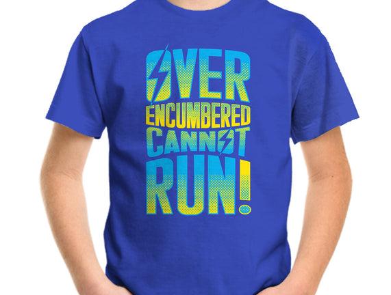 Overencumbered Cannot Run