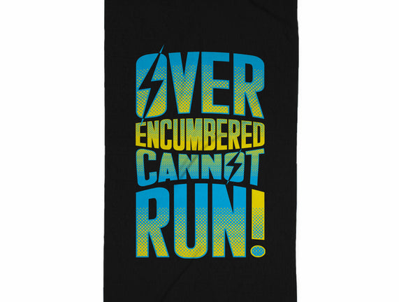 Overencumbered Cannot Run